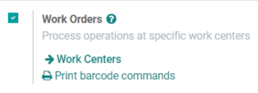 Work order settings ticked in Odoo Manufacturing.