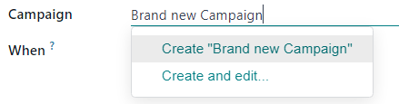 Drop-down menu options of Create or Create and edit in the Campaign field.